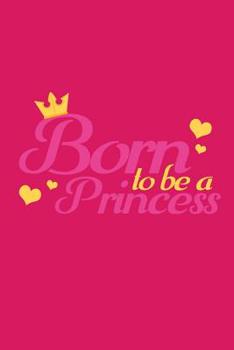 Born to be a Princess: 100 handwriting paper Pages Large Big 6" x 9"  for school boys, girls, kids and pupils princess and prince