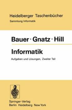 Paperback Informatik: Zweiter Teil: Aufgaben Und Lösungen [German] Book