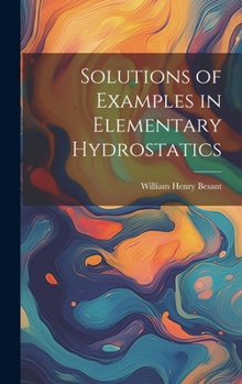 Hardcover Solutions of Examples in Elementary Hydrostatics Book