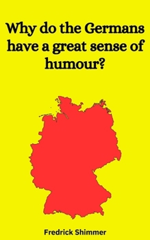 Paperback Why do the Germans have a great sense of humour? Book