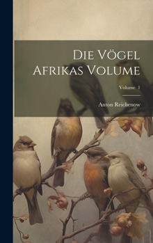 Hardcover Die Vögel Afrikas Volume; Volume 1 [German] Book