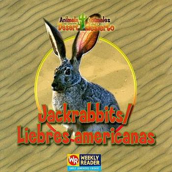 Jackrabbits - Book  of the Animals That Live in the Desert