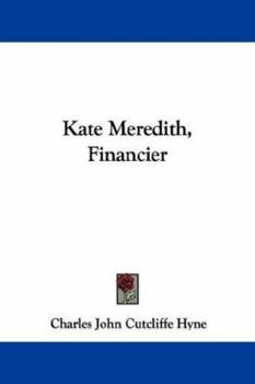 Kate Meredith, Financier