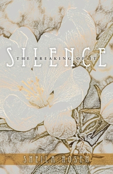 Paperback Silence, The Breaking of It Book