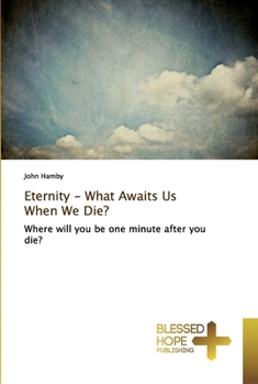 Paperback Eternity - What Awaits Us When We Die? Book