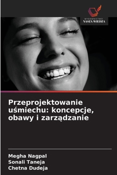 Paperback Przeprojektowanie u&#347;miechu: koncepcje, obawy i zarz&#261;dzanie [Polish] Book