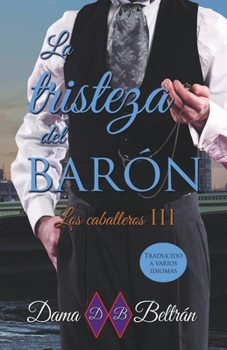 La tristezza del Barone: (Gentiluomini Vol. 3) - Book #3 of the Caballeros