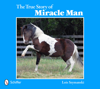 Paperback The True Story of Miracle Man Book