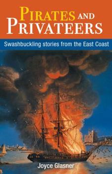 Paperback Pirates and Privateers: Swashbuckling Stories from the East Coast Book