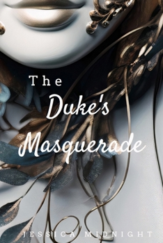 The Duke's Masquerade: A Historical Romance Novel (The Lost Treasures of Arlington)