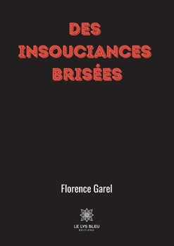 Paperback Des insouciances brisées [French] Book