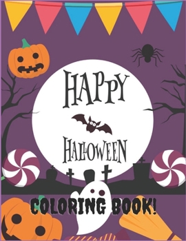 Paperback Happy Halloween Coloring Book: For children 3 years old and up and Kids Schools Relaxation Book