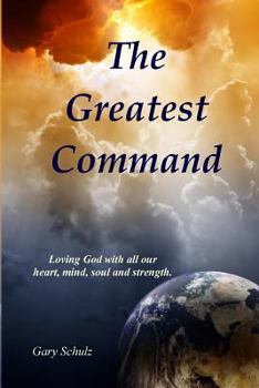 Paperback The Greatest Command Book