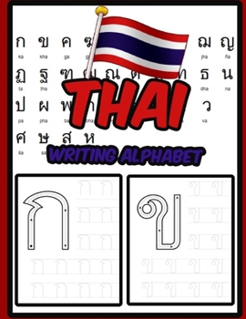 Paperback Thai Writing Alphabet: Workbook Practice to Learn How to Trace & Write Thai Alphabet Book