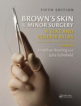 Hardcover Brown's Skin and Minor Surgery: A Text & Colour Atlas Book