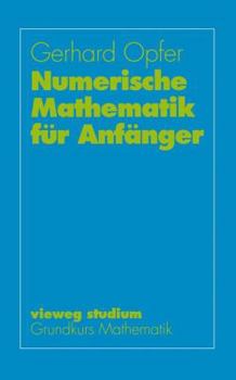 Paperback Numerische Mathematik Für Anfänger [German] Book