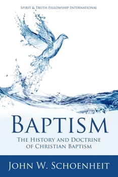 Paperback Baptism: The History and Doctrine of Christian Baptism Book
