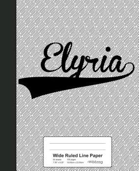 Paperback Wide Ruled Line Paper: ELYRIA Notebook Book