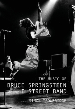 Hardcover The Music of Bruce Springsteen and the E Street Band Book