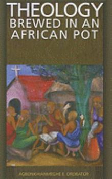 Paperback Theology Brewed in an African Pot Book