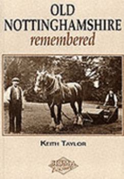 Paperback Old Nottinghamshire Remembered Book