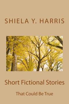 Paperback Short Fictional Stories: That Might Be True Book
