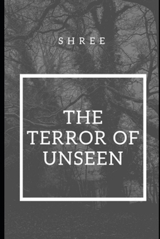 The Terror of Unseen