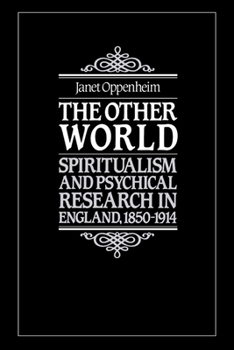 Paperback The Other World: Spiritualism and Psychical Research in England, 1850 1914 Book