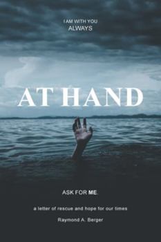 At Hand: A letter of rescue and hope for our times