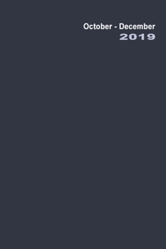 Paperback 2019 October-December Planner: 3 Month Daily - Week Starts on Sunday - Include Hours, Priorities, To-Do List, Notes & Monthly Planner (Oct-Dec) and Y Book