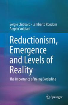Paperback Reductionism, Emergence and Levels of Reality: The Importance of Being Borderline Book