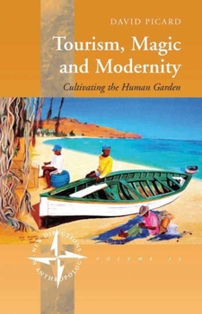 Paperback Tourism, Magic and Modernity: Cultivating the Human Garden Book