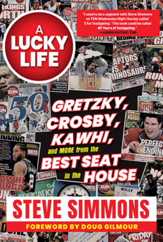 Hardcover A Lucky Life: Gretzky, Crosby, Kawhi, and More from the Best Seat in the House Book