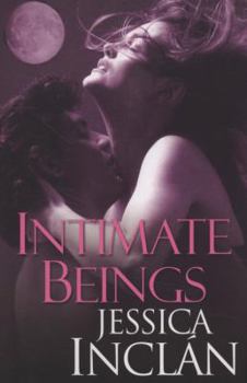 Intimate Beings - Book #2 of the Being Trilogy