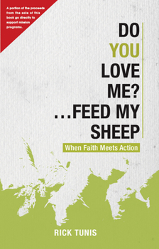 Paperback Do You Love Me?... Feed My Sheep: When Faith Meets Action Book