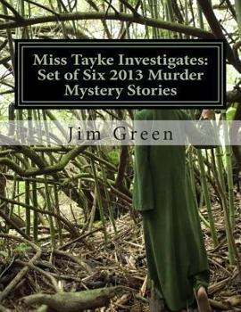 Paperback Miss Tayke Investigates: Set of Six 2013 Murder Mystery Stories Book