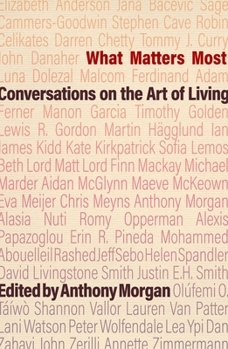 Paperback What Matters Most: Conversations on the Art of Living Book