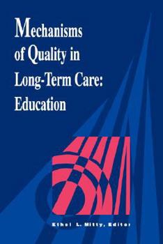 Paperback Mechanisms Quality Long Term Care Book