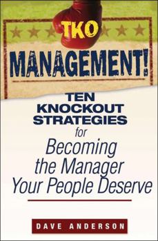 Paperback TKO Management!: Ten Knockout Strategies for Becoming the Manager Your People Deserve Book