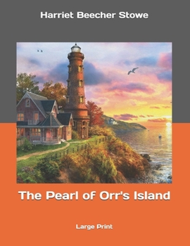 The Pearl of Orr's Island: Large Print