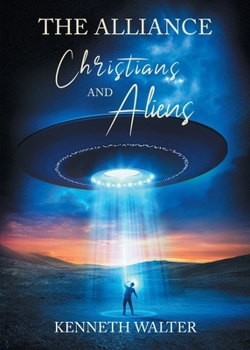 Paperback The Alliance: Christians and Aliens Book