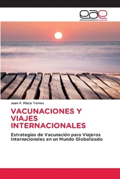 Paperback Vacunaciones Y Viajes Internacionales [Spanish] Book