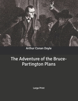 The Adventure of the Bruce-Partington Plans - Book #17 of the Sherlock Holmes Chronicles