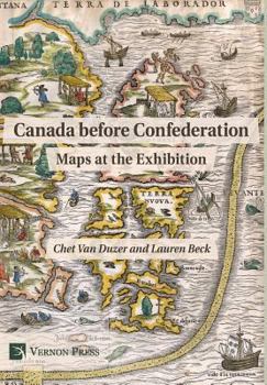 Hardcover Canada before Confederation: Maps at the Exhibition Book
