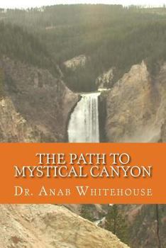 Paperback The Path to Mystical Canyon Book
