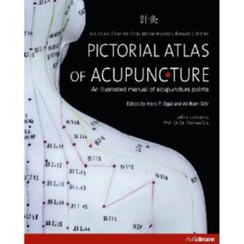 Hardcover Pictorial Atlas of Acupuncture: An Illustrated Manual of Acupuncture Points Book