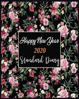 Paperback Happy New Year 2020 Standard Diary: New Year Gift 2020 Christmas Gift 2020 2020 Planner Pretty Simple Planners Botanical Floral Gift For year 2020 Book