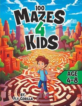 Paperback Mazes 4 Kids Ages 4-8: Activity Book with 100 puzzles that can also be Colored Book