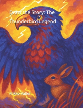 Draw the Story: The Thunderbird Legend