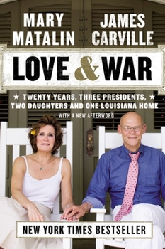 Love & War: 20 Years, Three Presidents, Two Daughters and One Louisiana Home